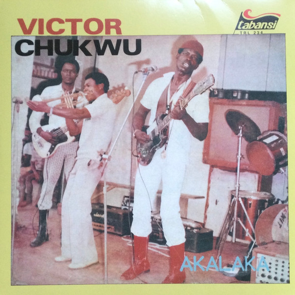 VICTOR CHUKWU / UNCLE VICTOR C — AKALAKA / THE POWER