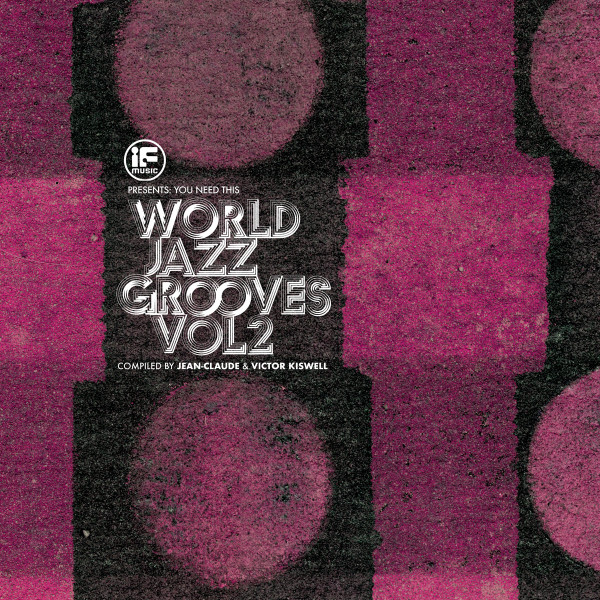 VARIOUS ARTISTS — IF MUSIC PRESENTS YOU NEED THIS!: ☐WORLD JAZZ