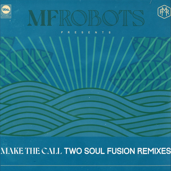 MF ROBOTS — MAKE THE CALL - TWO SOUL FUSIO