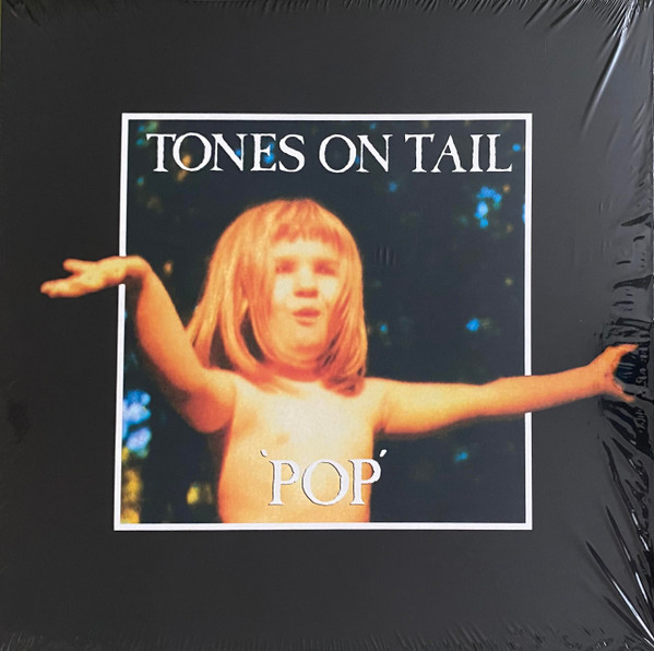 TONES ON TAIL — POP