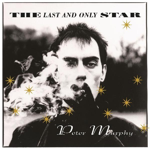PETER MURPHY — THE LAST AND ONLY STAR