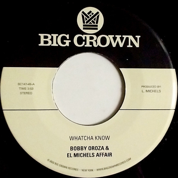 BOBBY OROZA & EL MICHELS AFFAIR — WHATCHA KNOW / LOSING IT