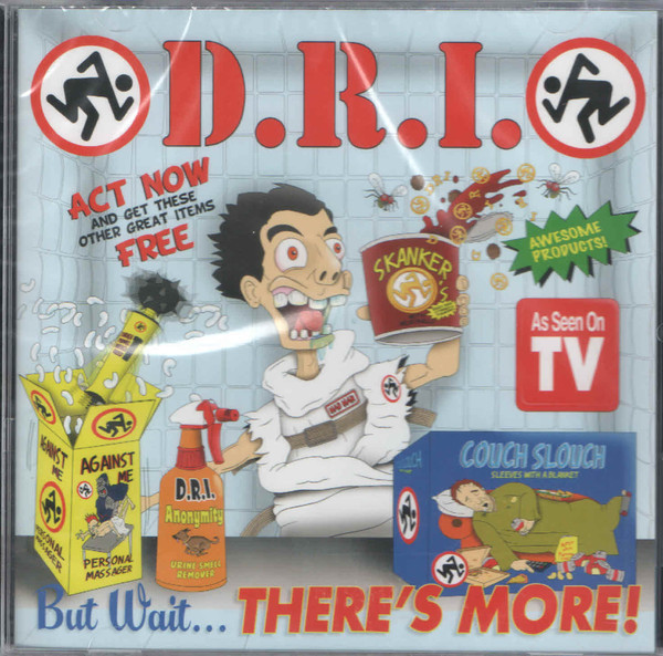 D.R.I. — BUT WAIT... THERES MORE!