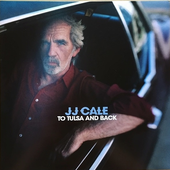 JJ CALE — TO TULSA AND BACK