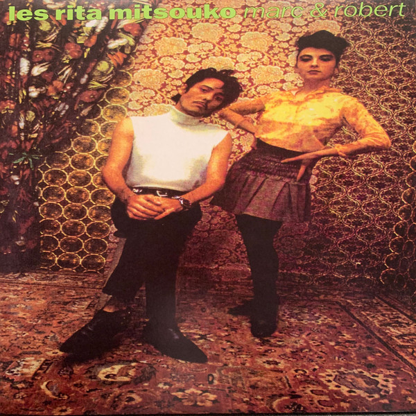 LES RITA MITSOUKO — MARC & ROBERT