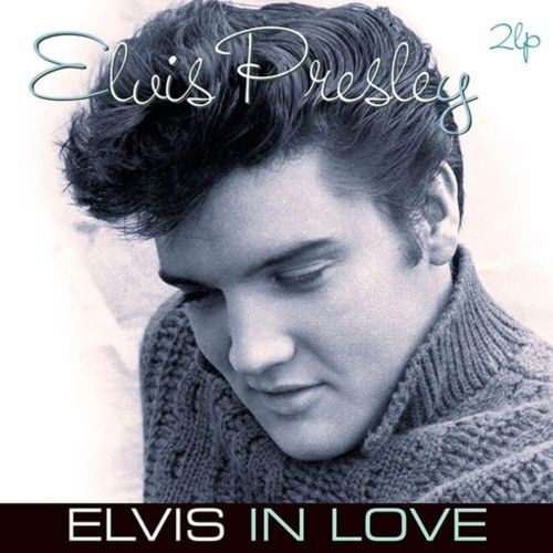 ELVIS PRESLEY — Elvis In Love