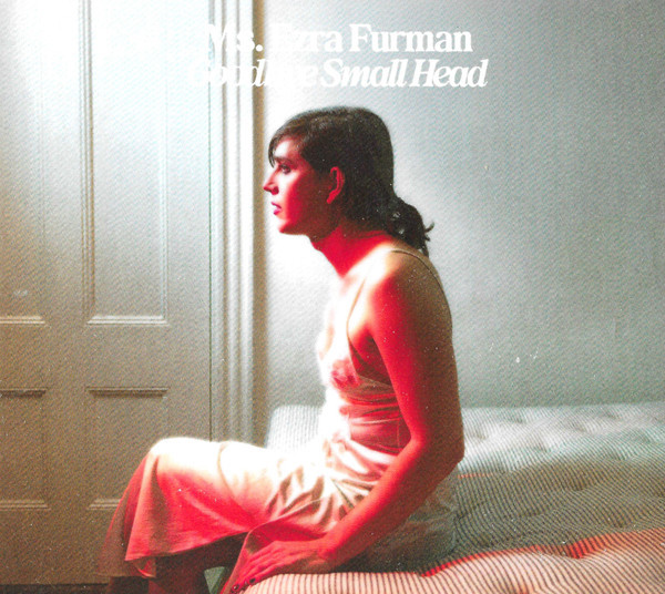 EZRA FURMAN — GOODBYE SMALL HEAD