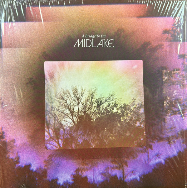 MIDLAKE — A BRIDGE TO FAR