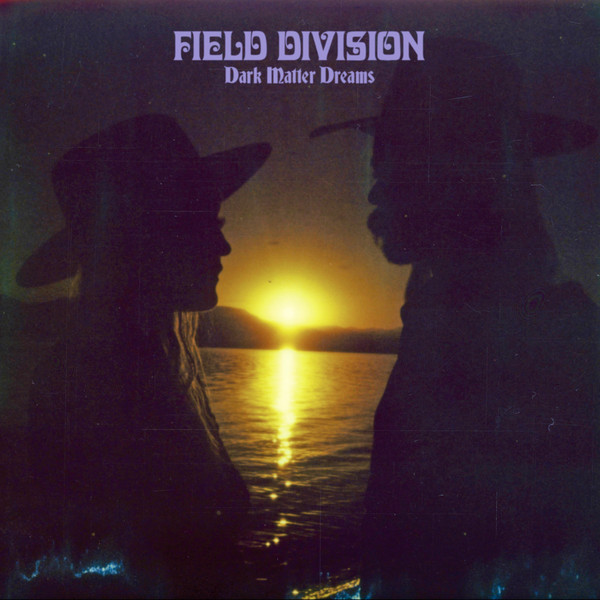 FIELD DIVISION — Dark Matter Dreams