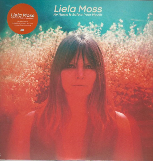 LIELA MOSS — MY NAME IS SAFE IN YOUR MOUTH