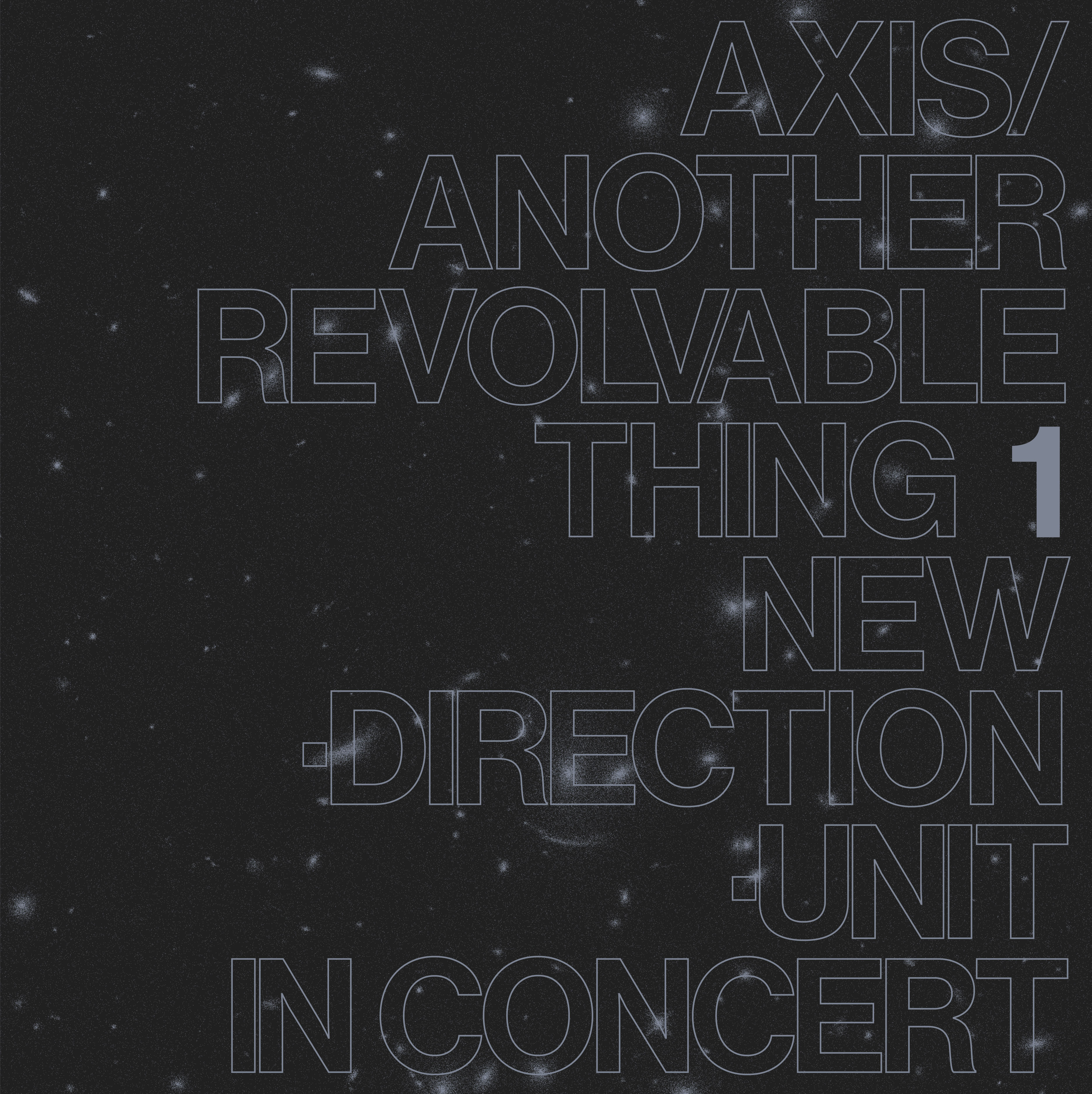MASAYUKI TAKAYANAGI NEW DIRECTION UNIT — AXIS/ANOTHER REVOLVABLE THING 1