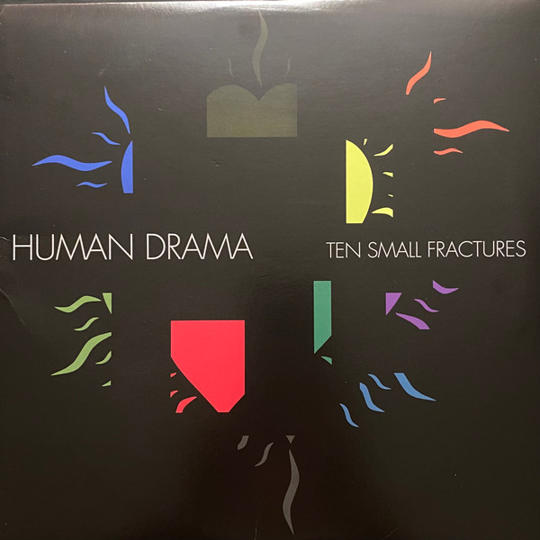 HUMAN DRAMA — TEN SMALL FRACTURES