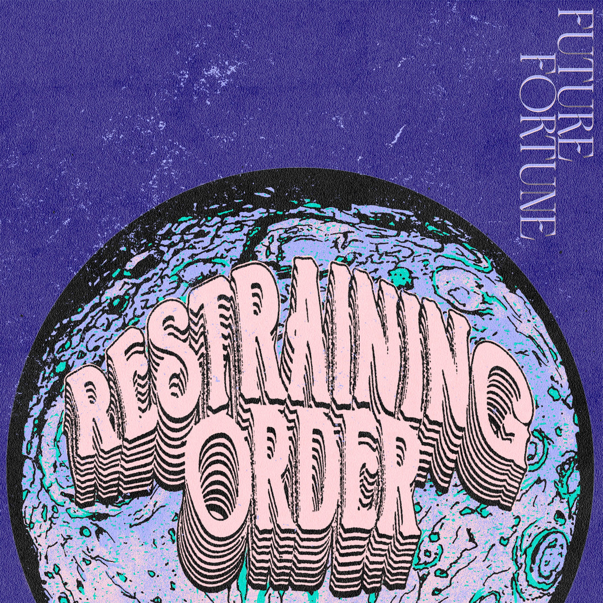 RESTRAINING ORDER — FUTURE FORTUNE