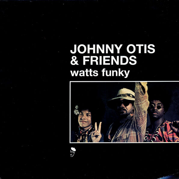 Johnny Otis & Friends — Watts Funky