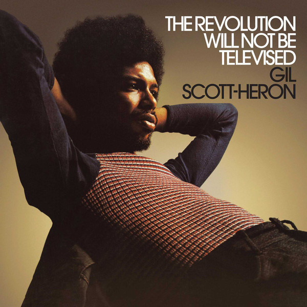Gil Scott-Heron — The Revolution Will Not Be Televised