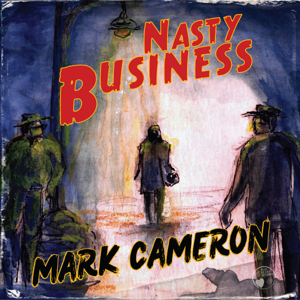 MARK CAMERON — Nasty Business