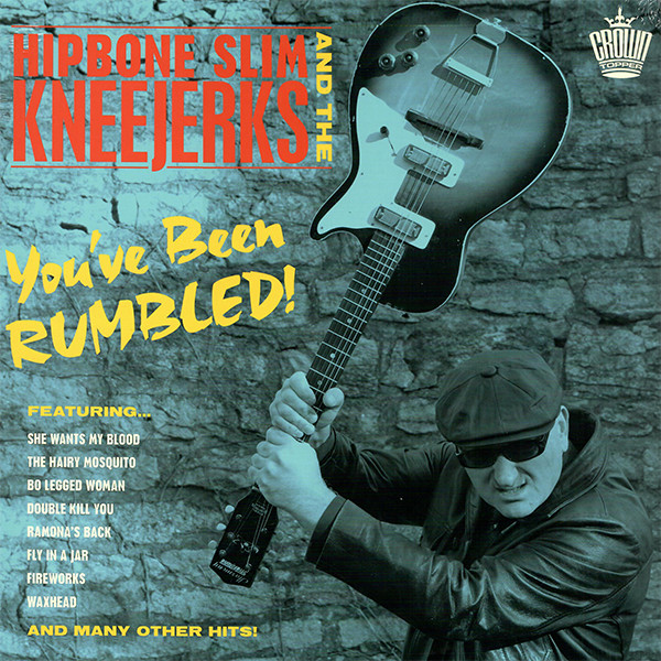HIPBONE SLIM AND THE KNEETREMBLERS — YOU‚òêVE BEEN RUMBLED!