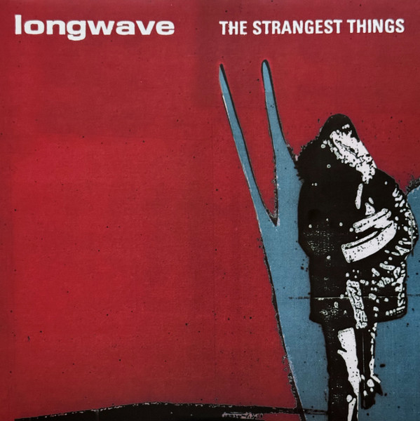 LONGWAVE — THE STRANGEST THINGS