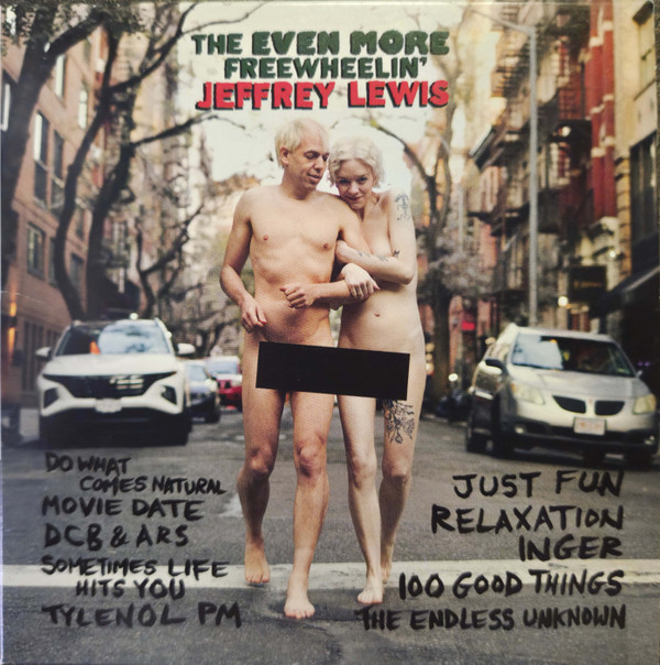 JEFFREY LEWIS — THE EVEN MORE FREEWHEELIN' JEFFREY LEWIS