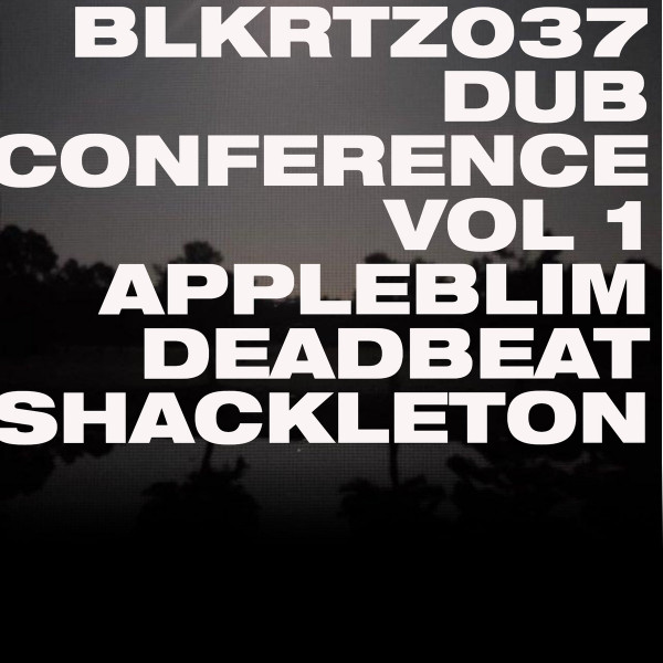 APPLEBLIM / DEADBEAT / SHACKLE — Dub Conference Vol. 1