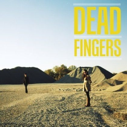DEAD FINGERS — DEAD FINGERS