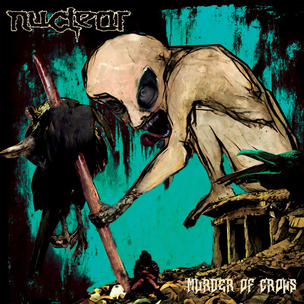 NUCLEAR — Murder Of Crows