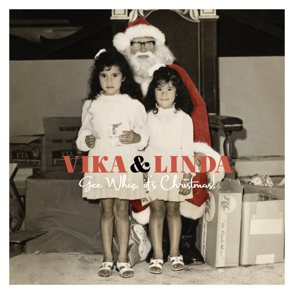 VIKA AND LINDA — GEE WHIZ  ITS CHRISTMAS! (WHI
