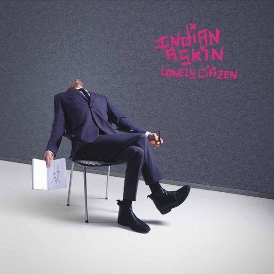 INDIAN ASKIN — LONELY CITIZEN