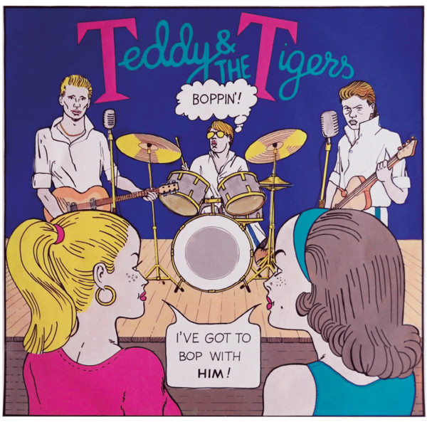 TEDDY & THE TIGERS — Boppin (+7 Inch)