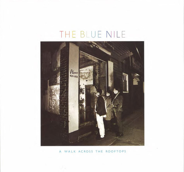THE BLUE NILE — A WALK ACROSS THE RO