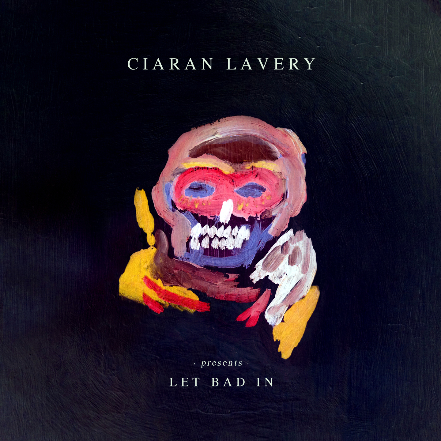 CIARAN LAVERY — Let Bad In