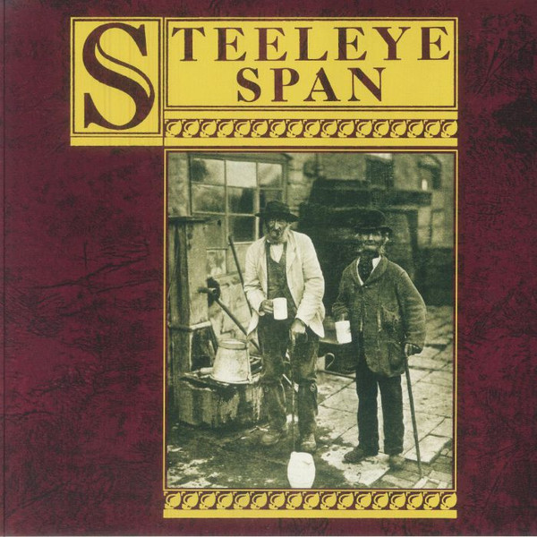 STEELEYE SPAN — Ten Man Mop Or Mr. Reservoir Butler Rides Again