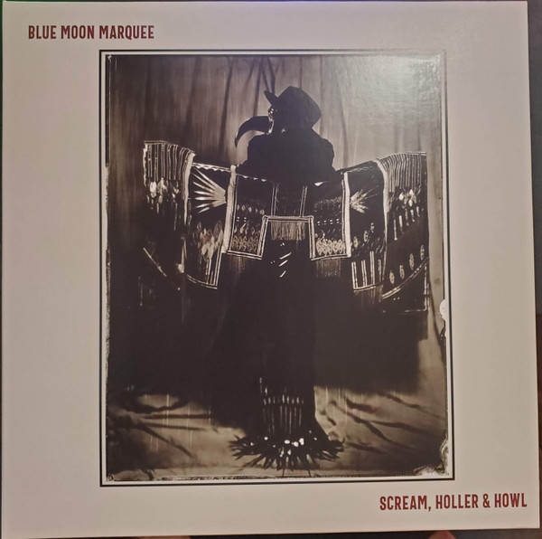 BLUE MOON MARQUEE — SCREAM  HOLLER & HOWL
