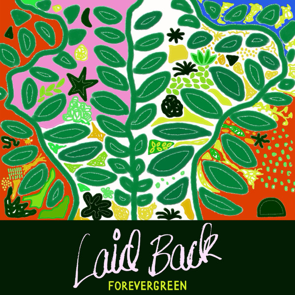 LAID BACK — FOREVERGREEN