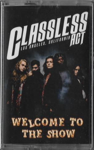 CLASSLESS ACT — WELCOME TO THE SHOW
