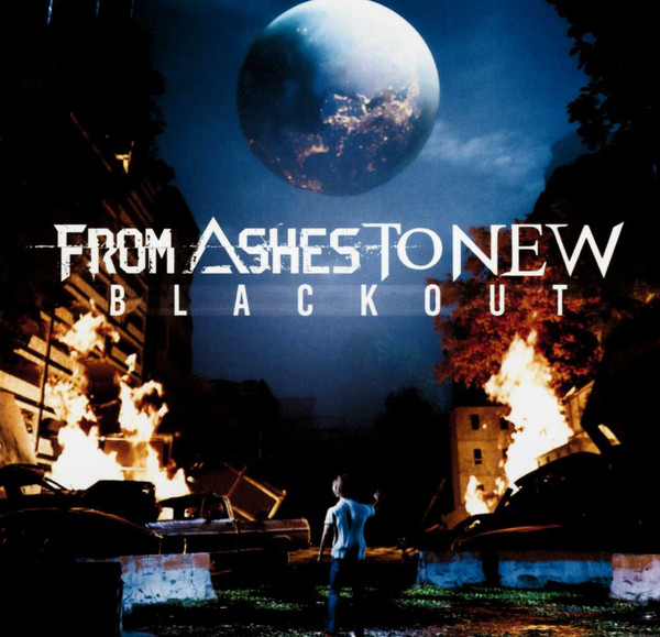 FROM ASHES TO NEW — BLACKOUT