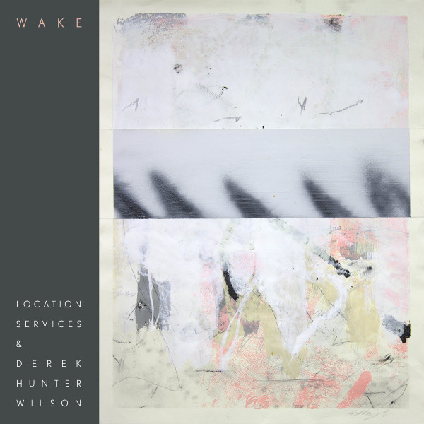 LOCATION SERVICES WITH DEREK HUNTER WILSON — WAKE