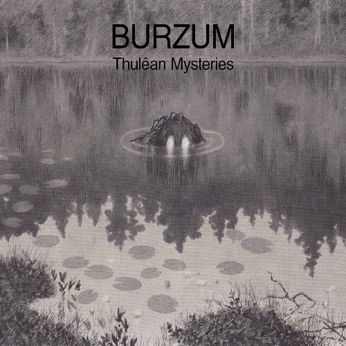 BURZUM — Thulean Mysteries