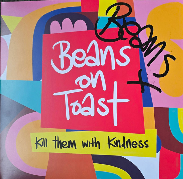 BEANS ON TOAST — KILL THEM WITH KINDNESS