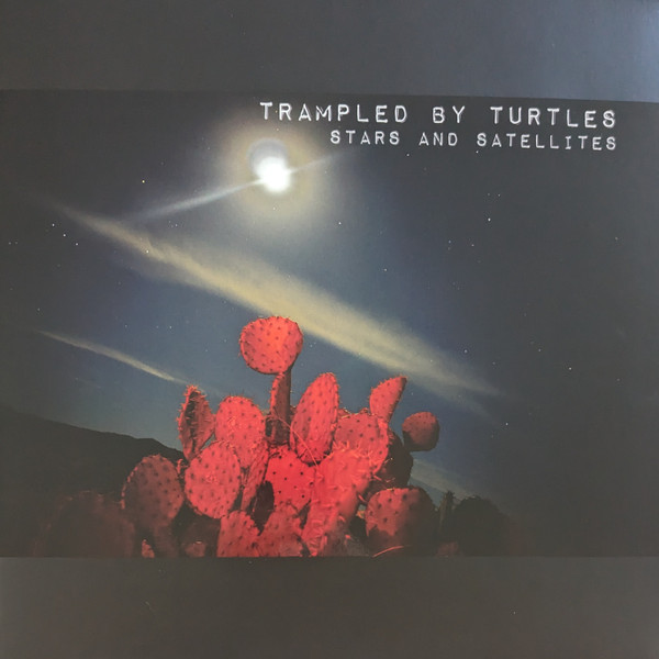 TRAMPLED BY TURTLES — STARS AND SATELLITES (10 YEAR