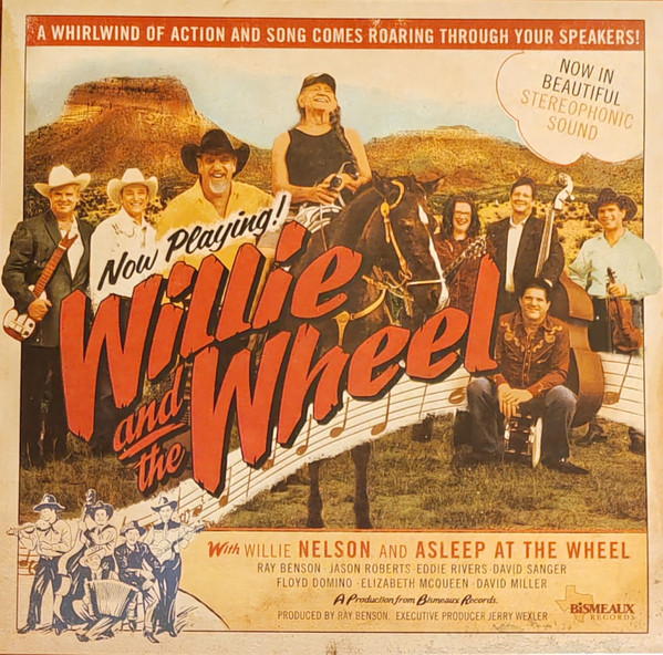 WILLIE NELSON — WILLIE AND THE WHEEL