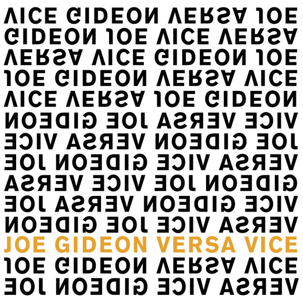 JOE GIDEON — VERSA VICE