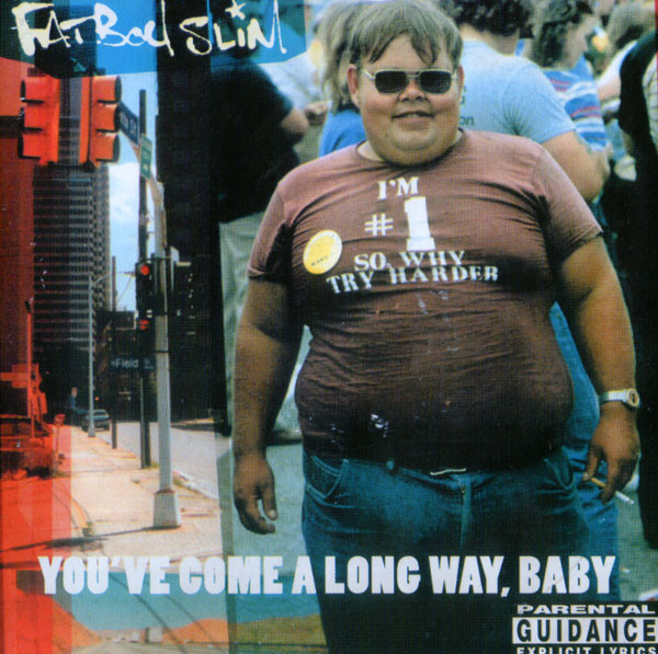 Fatboy Slim — You've Come a Long Way, Baby