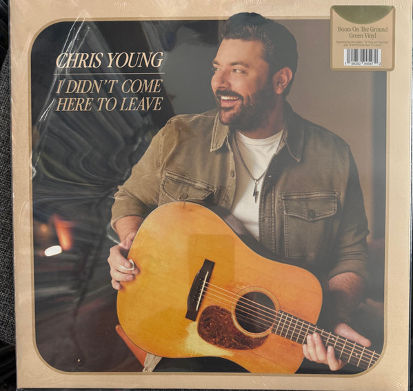 CHRIS YOUNG — I DIDN'T COME HERE TO LEAVE