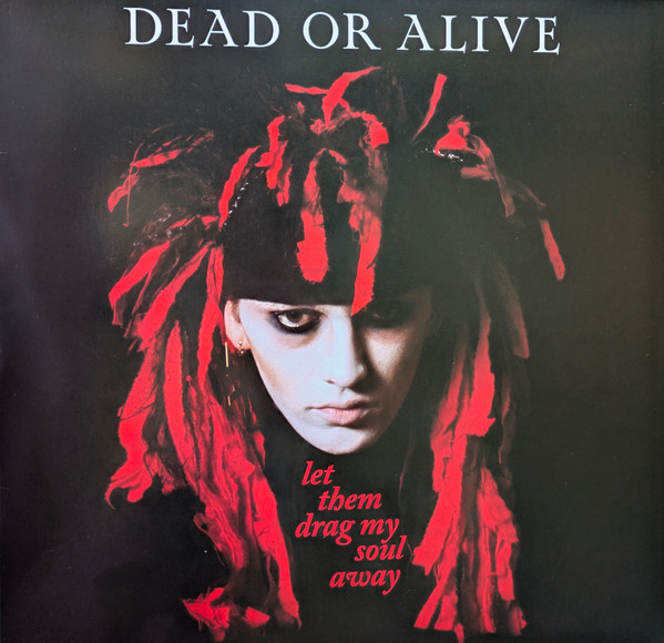 DEAD OR ALIVE — LET THEM DRAG MY SOUL AWAY - R