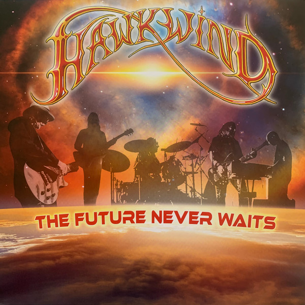 HAWKWIND — FUTURE NEVER WAITS  THE