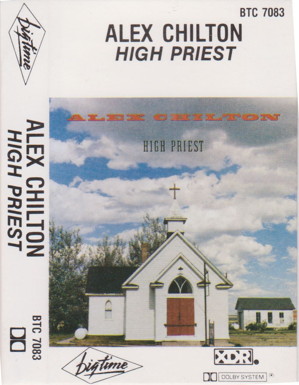 ALEX CHILTON — HIGH PRIEST