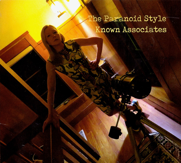 THE PARANOID STYLE — KNOWN ASSOCIATES