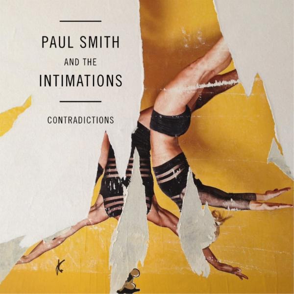 PAUL SMITH & THE INTIMATIONS — Contradictions