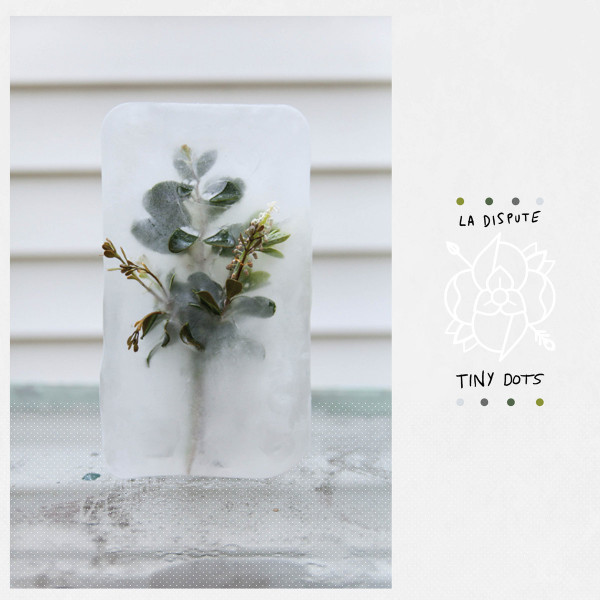 LA DISPUTE — TINY DOTS